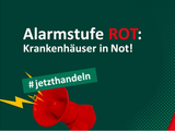 Alarmstufe ROT - Krankenhäuser in Not!